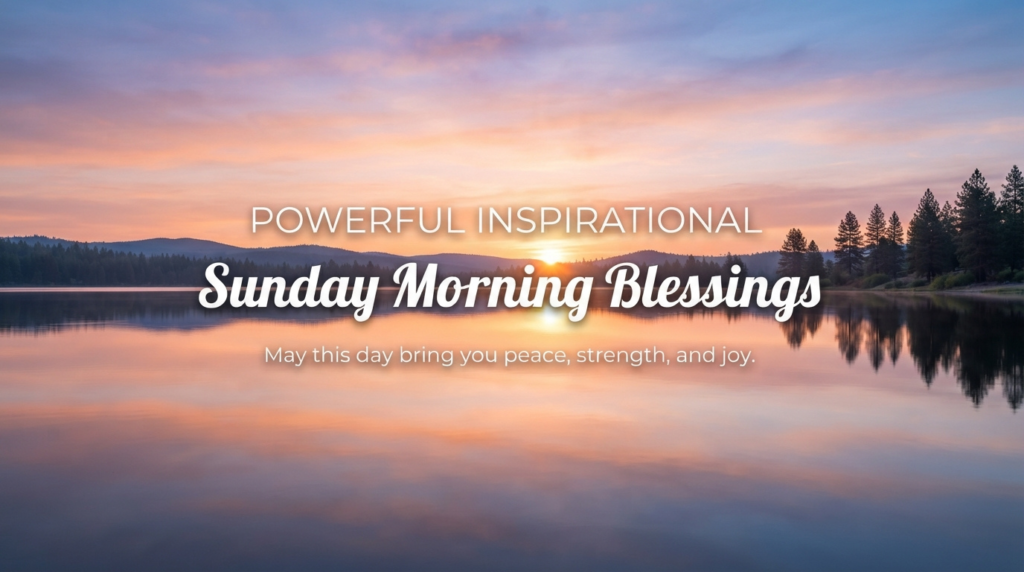 powerful-inspirational-sunday-morning-blessings